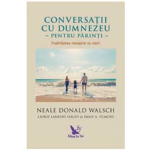 Conversatii cu Dumnezeu pentru parinti | Neale Donald Walsch imagine