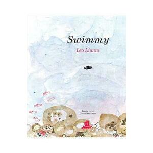 Swimmy - Leo Lionni imagine