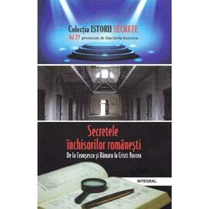 Istorii secrete vol.15: Secretele inchisorilor romanesti - Dan-Silviu Boerescu imagine