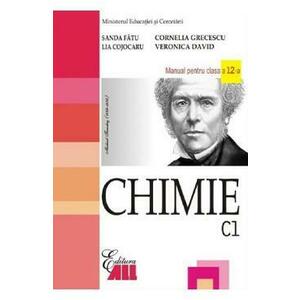 Chimie - Clasa 12 C1 - Manual - Sanda Fatu, Cornelia Grecescu, Lia Cojocaru imagine