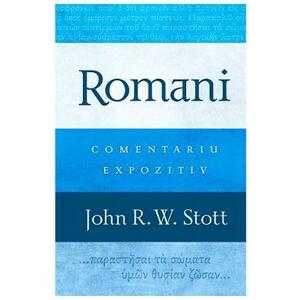 Romani. Comentariu expozitiv - John R.W. Stott imagine