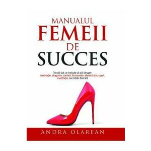 Manualul femeii de succes - Andra Olarean imagine