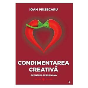 Condimentarea creativa - Ioan Prisecaru imagine