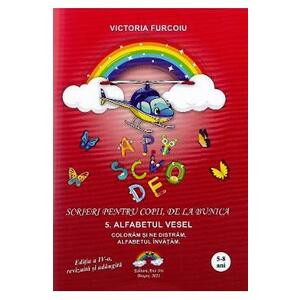 Scrieri pentru copii de la bunica Vol.5: Alfabetul vesel - Victoria Furcoiu imagine