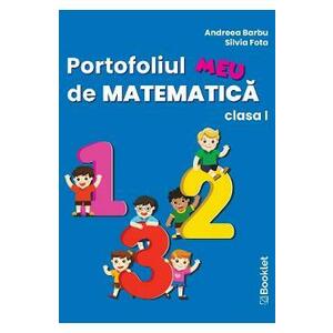 Portofoliul meu de Matematica - Clasa 1 - Andreea Barbu, Silvia Fota imagine