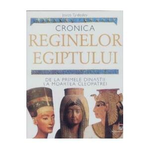 Cronica reginelor Egiptului - Joyce Tyldesley imagine