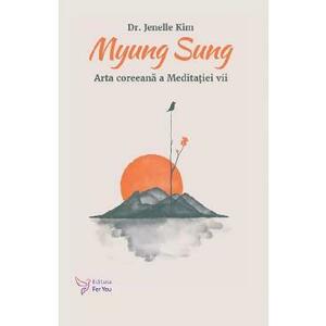 Myung Sung. Arta coreeana a Meditatiei vii - Jenelle Kim imagine