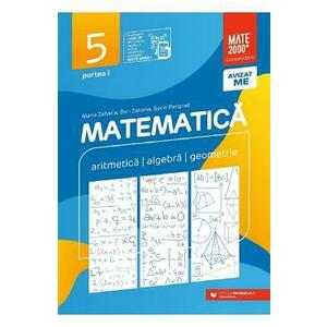 Matematica - Clasa 5 Partea 1 - Consolidare - Maria Zaharia, Dan Zaharia, Sorin Peligrad imagine