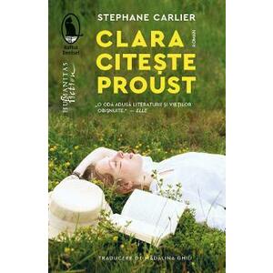 Clara citeste Proust - Stephane Carlier imagine