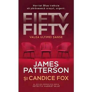 Fifty fifty. Valea ultimei sanse - James Patterson, Candice Fox imagine