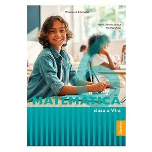 Matematica - Clasa 6 - Manual - Maria-Daniela Stoica, Titi Hanghiuc imagine