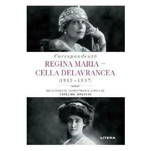 Corespondenta Regina Maria - Cella Delavrancea (1913-1937) - imagine