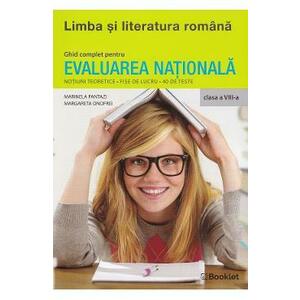 Limba si literatura romana. Ghid complet pentru Evaluarea Nationala - Clasa 8 - Marinela Pantazi, Margareta Onofrei imagine