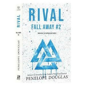 Rival. Seria Fall Away Vol.2 - Penelope Douglas imagine