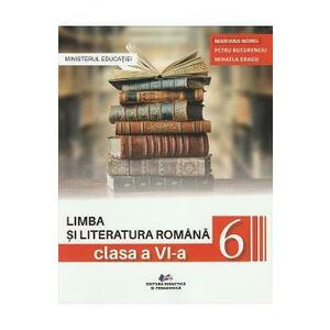 Limba si literatura romana - Clasa 6 - Manual - Mariana Norel, Petru Bucurenciu, Mihaela Dragu imagine