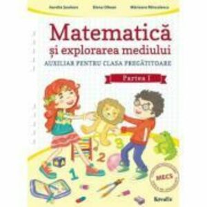 Matematica si explorarea mediului clasa pregatitoare semestrul 1 - Aurelia Seulean, Elena Oltean, Marioara Minculescu imagine
