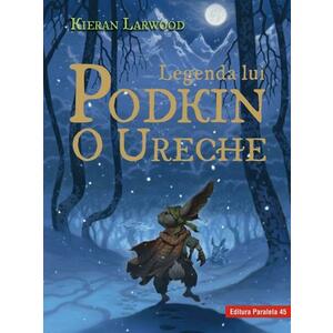 Legenda lui Podkin O Ureche. Seria Saga celor Cinci Tărâmuri. Cartea I imagine