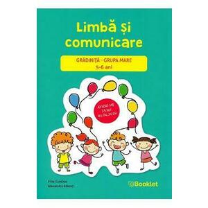 Limba si comunicare - Grupa mare 5-6 ani - Irina Curelea, Alexandra Albota imagine