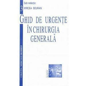 Ghid de urgente in chirurgia generala - Mircea Beuran imagine