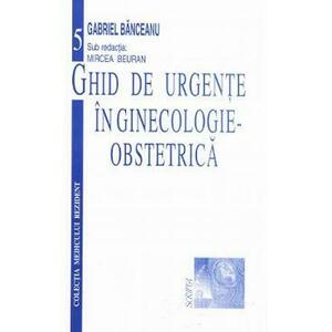 Ghid de urgente in ginecologie-obstetrica - Gabriel Banceanu imagine