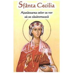 Sfanta Cecilia: ajutatoarea celor ce vor sa se casatoreasca imagine