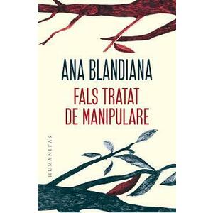 Fals tratat de manipulare - Ana Blandiana imagine