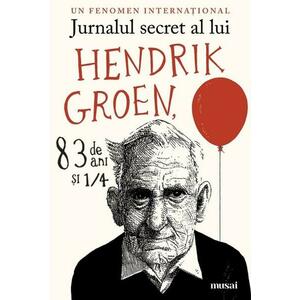 Jurnalul secret al lui Hendrik Groen 83 de ani si 1/4 imagine