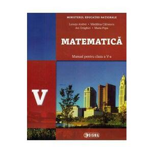 Matematica - Clasa 5 - Manual - Lenuta Andrei, Madalina Calinescu, Ani Draghici, Maria Popa imagine