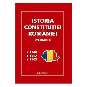 Istoria Constitutiei Romaniei Vol.2 imagine