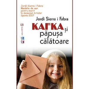 Kafka si papusa calatoare - Jordi Sierra i Fabra imagine