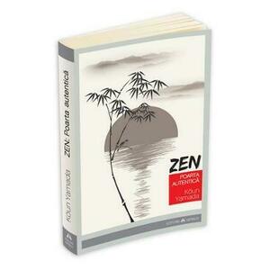 Zen: Poarta autentica - Koun Yamada imagine
