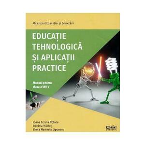 Educatie tehnologica si aplicatii practice - Clasa 8 - Manual - Ioana Corina Rotaru, Daniela Vladut, Elena Marinela Lipovanu imagine