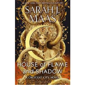 House of Flame and Shadow. Crescent City #3 - Sarah J. Maas imagine