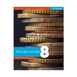 Educatie sociala - Clasa 8 - Manual - Elena Lucia Balan, Ortansa Moise, Hera Elena Violeta imagine