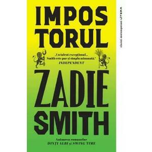 Impostorul - Zadie Smith imagine