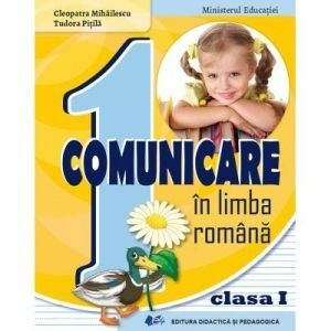 Comunicare in limba romana. Manual pentru clasa I imagine