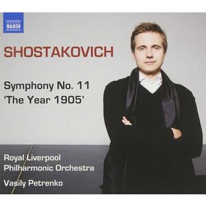 Shostakovich: Symphony No.11 | Dmitri Shostakovich, Royal Liverpool Philharmonic Orchestra, Vassily Petrenko imagine