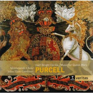 Hail! Bright Cecilia - Music For Queen Mary | Purcell, Monteverdi Choir, John Eliot Gardiner imagine