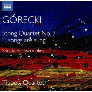 Gorecki: String Quartet No.3 / Sonata For Two Violins | Tippett Quartet imagine