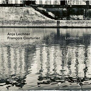 Lontano | Anja Lechner, Francois Couturier imagine
