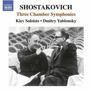 Shostakovich - Chamber Syms | Kiev Soloists, Dmitry Yablonsky, Dmitri Shostakovich imagine