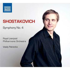 Shostakovich: Symphony No.4 | Royal Liverpool Philharmonic Orchestra, Vasily Petrenko imagine