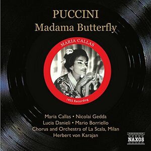 Maria Callas - Puccini: Madama Butterfly | Maria Callas, Nicolai Gedda, Herbert von Karajan, Chorus And Orchestra Of La Scala, Milan imagine
