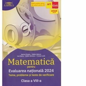 Matematica pentru Evaluarea Nationala 2024. Teme, probleme si teste de verificare pentru clasa a VIII-a imagine