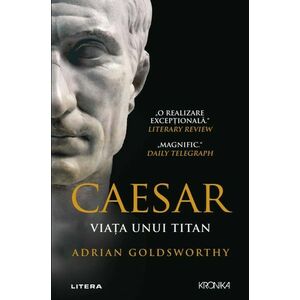 Caesar. Viata unui titan imagine