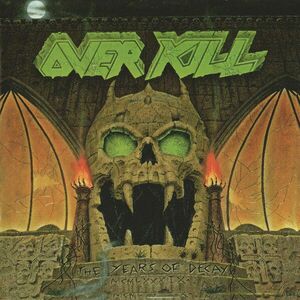 The Years Of Decay | Overkill imagine