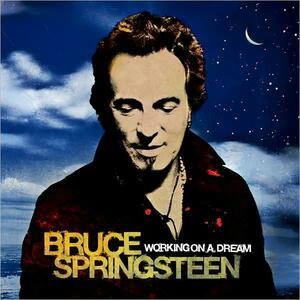 Working on a Dream | Bruce Springsteen imagine