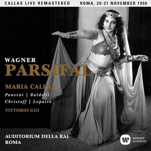 Wagner: Parsifal | Vittorio Gui Maria Callas imagine