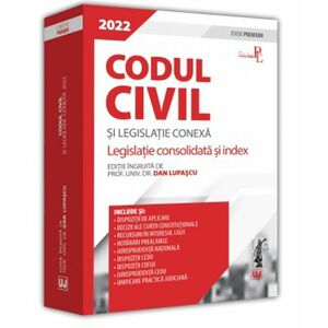 Codul civil si legislatie conexa 2022. Editie PREMIUM imagine