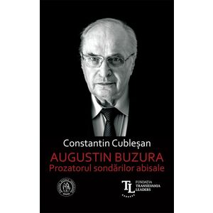Augustin Buzura. Prozatorul sondarilor abisale imagine